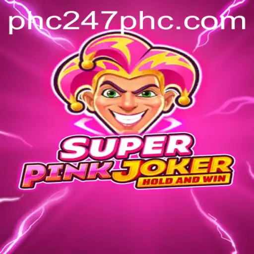 The Exciting World of SuperPinkJoker: A Guide to Unveiling PHC247